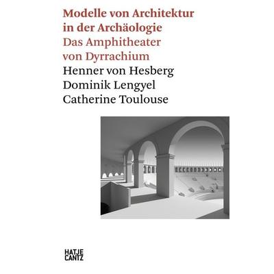 Modelle von Architektur in der Archäologie, Taschenbuch von , Hatje Cantz Verlag, 978-3-7757-6376-9