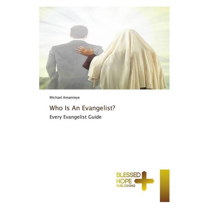 Various Publishers Who Is An Evangelist? (Michael Amamieye) (56161621)