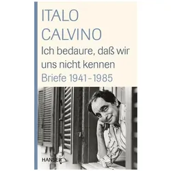 Ich bedaure, dass wir uns nicht kennen, Belletristik von Italo Calvino