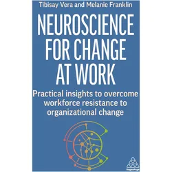 Neuroscience for Change at Work, Fachbücher von Melanie Franklin, Vera Tibisay