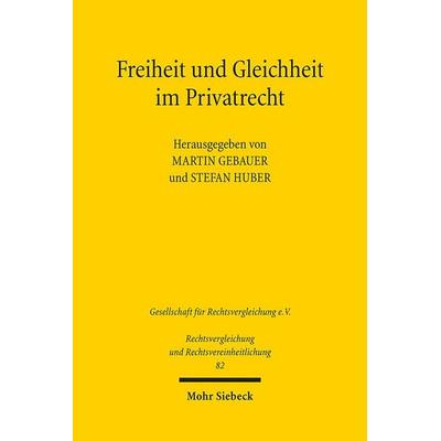 Freiheit und Gleichheit im Privatrecht, Taschenbuch von , Mohr Siebeck, 978-3-16-161684-6