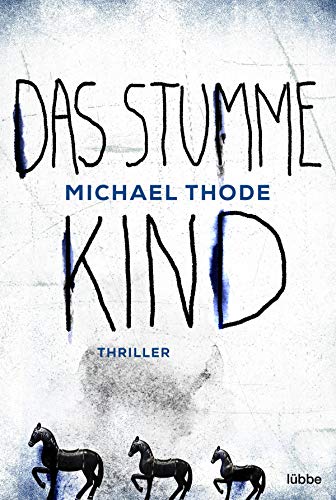 Michael Thode - Das stumme Kind: Thriller - Preis vom 15.10.2026 23:06:25 h