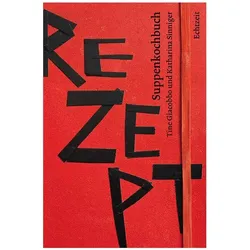 Suppenkochbuch, Ratgeber von Katharina Sinniger, Tine Giacobbo