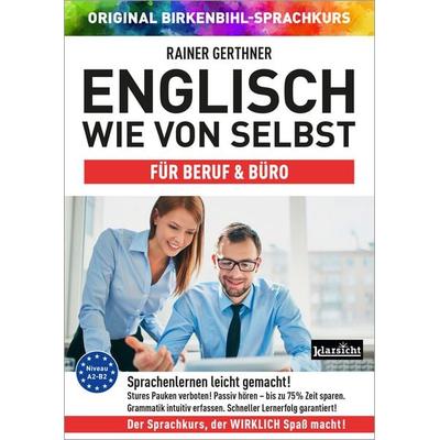 Englisch wie von selbst für Beruf & Büro (ORIGINAL BIRKENBIHL) - Rainer Gerthner,Original Birkenbihl-Sprachkurs, CD, 9783985840274
