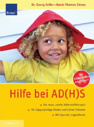 Georg Keller - Hilfe bei AD(H)S: Ernährungstherapie statt Ritalin; Für Zappelphilipp-Kinder und kleine Träumer; Mit Spezial: Legasthenie - Preis vom 30.09.2026 22:30:23 h