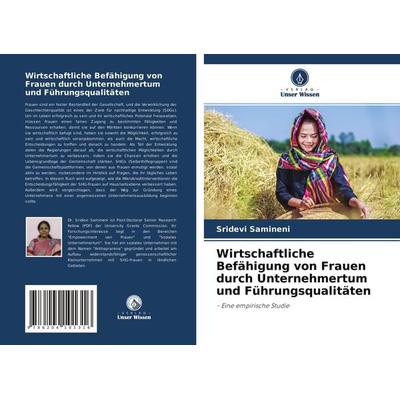 Wirtschaftliche Befähigung von Frauen durch Unternehmertum und Führungsqualitäten, Taschenbuch von Sridevi Samineni, Verlag Unser Wissen,