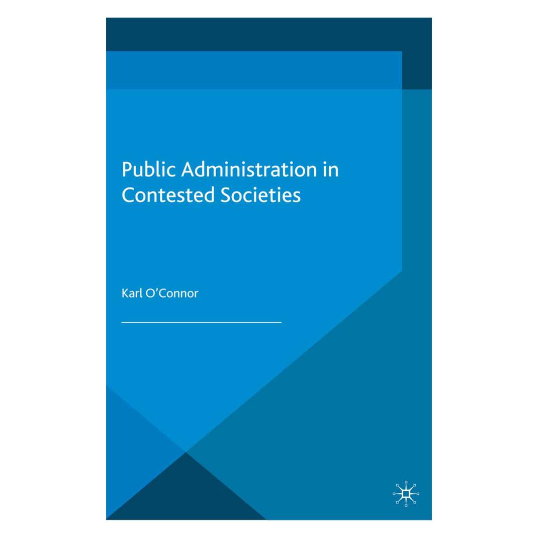 Springer Public Administration in Contested Societies (Englisch, Softcover, K. O'Connor) (55819565)