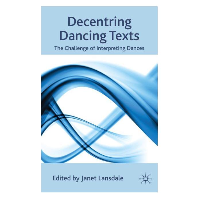 Palgrave Macmillan Uk Decentring Dancing Texts (Englisch, Hardcover, J. Lansdale) (63044319)