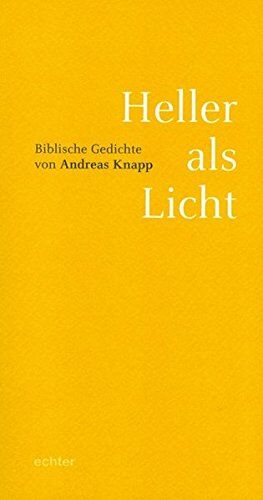 Andreas Knapp - Heller als Licht: Biblische Gedichte - Preis vom 10.10.2026 11:48:34 h