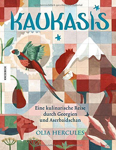 Olia Hercules - Kaukasis: Eine kulinarische Reise durch Georgien und Aserbaidschan (Kochbuch, kochen, Türkei, Iran, Russland, Armenien, Azerbaidschan, Kaukasus, Mamuschka) - Preis vom 12.10.2026 11:37:12 h
