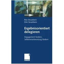 Ergebnisorientiert delegieren, Fachbücher von Dirk und Rita Strackbein