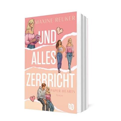 Und alles zerbricht (Paper Hearts 1), Taschenbuch von Maxine Reuker, Ullstein Jugendbuch