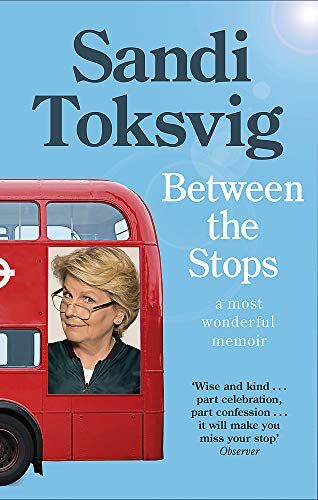 Sandi Toksvig - Between the Stops: The View of My Life from the Top of the Number 12 Bus: the long-awaited memoir from the star of QI and The Great British Bake Off - Preis vom 13.10.2026 19:28:25 h