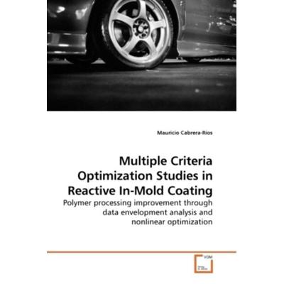 Cabrera-Ríos, M: Multiple Criteria Optimization Studies in R, Taschenbuch von Mauricio Cabrera-Ríos, VDM, 978-3-639-21291-4