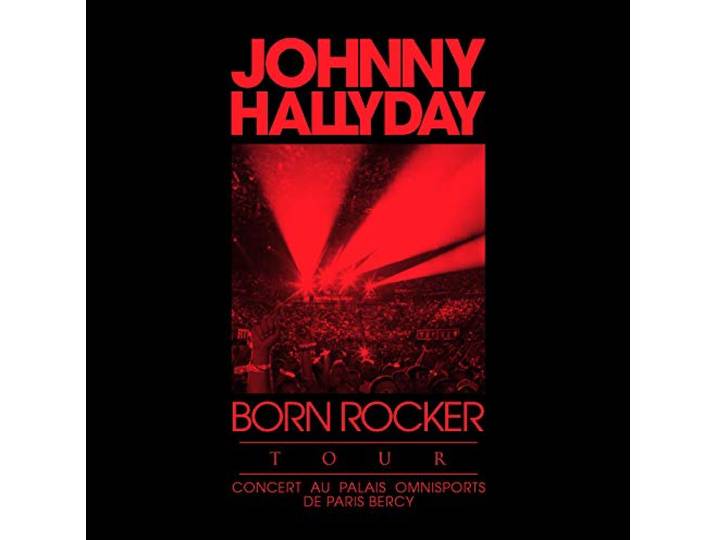 Johnny Hallyday - Born Rocker Tour - Concert Au