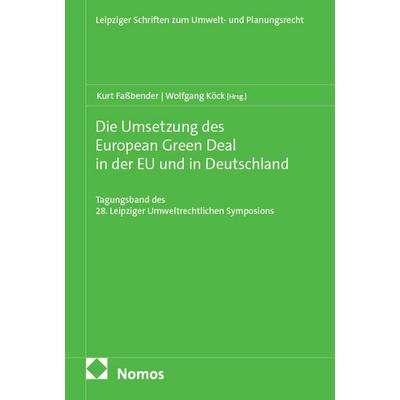 Die Umsetzung des European Green Deal in der EU und in Deutschland, Taschenbuch von , Nomos, 978-3-7560-3605-9