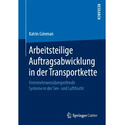 Arbeitsteilige Auftragsabwicklung in der Transportkette, Fachbücher von Katrin Coleman
