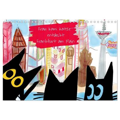 Frau Kami Katze entdeckt Frankfurt am Main (Wandkalender 2027 DIN A4 quer), CALVENDO Monatskalender