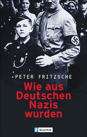 Peter Fritzsche - Wie aus Deutschen Nazis wurden - Preis vom 10.10.2026 11:48:34 h