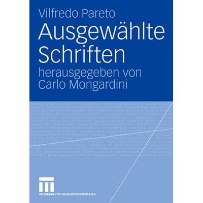 Ausgewählte Schriften, Taschenbuch von Vilfredo Pareto, VS Verlag für Sozialwissenschaften, 978-3-531-15053-6