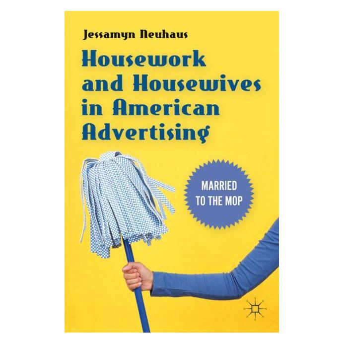 Palgrave Macmillan Neuhaus:Housework and Housewives in Ame (Englisch, Hardcover, Jessamyn Neuhaus) (63038205)
