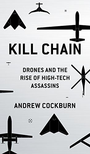 Andrew Cockburn - Kill Chain: Drones and the Rise of High-Tech Assassins - Preis vom 09.10.2026 07:28:09 h