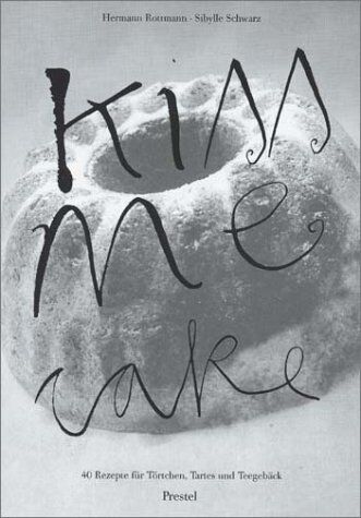 Hermann Rottmann - Kiss me Cake - Preis vom 09.10.2026 07:28:09 h