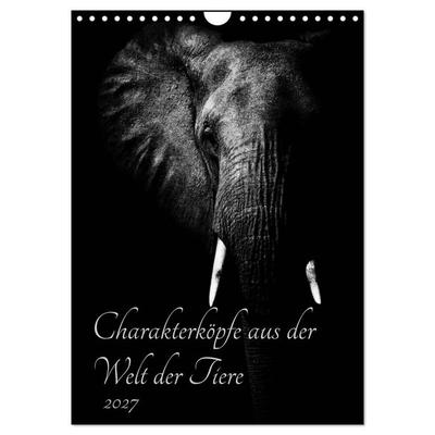 Charakterköpfe aus der Welt der Tiere (Wandkalender 2027 DIN A4 hoch), CALVENDO Monatskalender