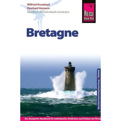 Reise Know-How Bretagne, Taschenbuch von Wilfried Krusekopf,Eberhard Homann, Reise Know-How Verlag Peter Rump GmbH