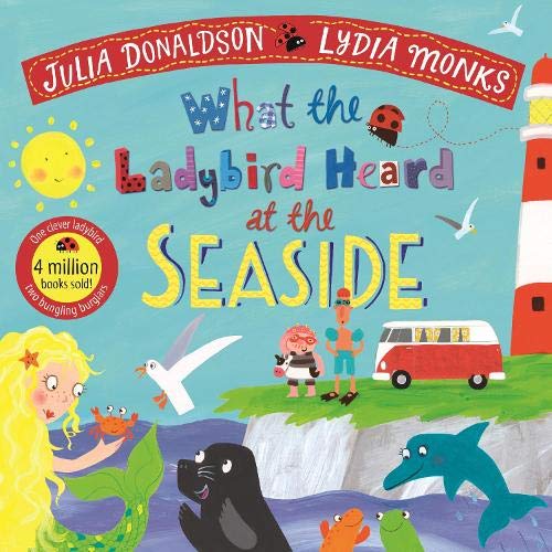 Julia Donaldson - What the Ladybird Heard at the Seaside - Preis vom 13.10.2026 11:25:28 h
