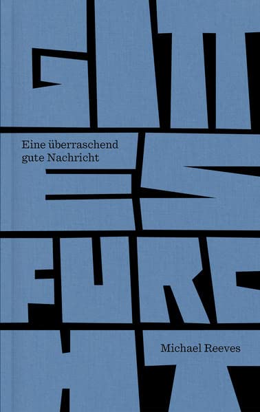 Michael Reeves - Gottesfurcht: Eine überraschend gute Nachricht - Preis vom 09.10.2026 07:28:09 h