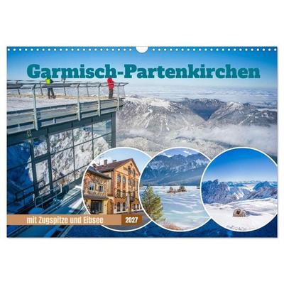 Garmisch-Partenkirchen mit Zugspitze und Eibsee (Wandkalender 2027 DIN A3 quer), CALVENDO Monatskalender