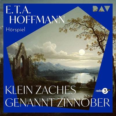 Klein Zaches genannt Zinnober - E.T.A. Hoffmann, Audio, 9783742435743