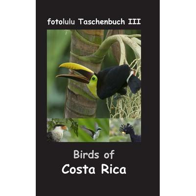 Birds of Costa Rica, Taschenbuch von Fotolulu, BoD – Books on Demand, 978-3-7448-2045-5