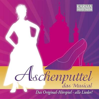 Aschenputtel - Das Musical (Das Original Hörspiel - Alle Lieder!) - Karl-Heinz March, Audio, 4250918313051