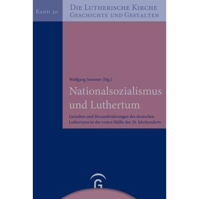 Nationalsozialismus und Luthertum, Taschenbuch von Wolfgang Sommer, Gütersloher Verlagshaus, 978-3-579-05797-2