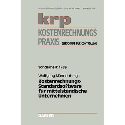 Kostenrechnungs-Standardsoftware für mittelständische Unternehmen, Taschenbuch von Wolfgang Männel, Betriebswirtschaftlicher Verlag Gabler,