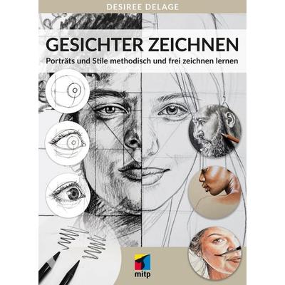Gesichter zeichnen, Taschenbuch von Desiree Delage, Mitp Verlags GmbH & Co.KG, 978-3-7475-0556-4