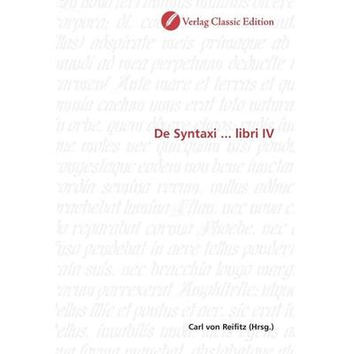 Syntaxi ... libri IV, Taschenbuch von , Classic Edition, 978-3-8397-0113-3
