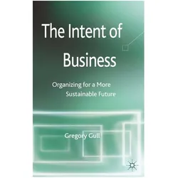 The Intent of Business, Fachbücher von G. Gull