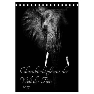 Charakterköpfe aus der Welt der Tiere (Tischkalender 2027 DIN A5 hoch), CALVENDO Monatskalender