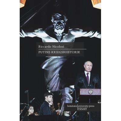 Putins Kriegsrhetorik, Gebundene Ausgabe von Riccardo Nicolosi, Wallstein Erfolgstitel - Belletristik und Sachbuch, 978-3-8353-9184-0