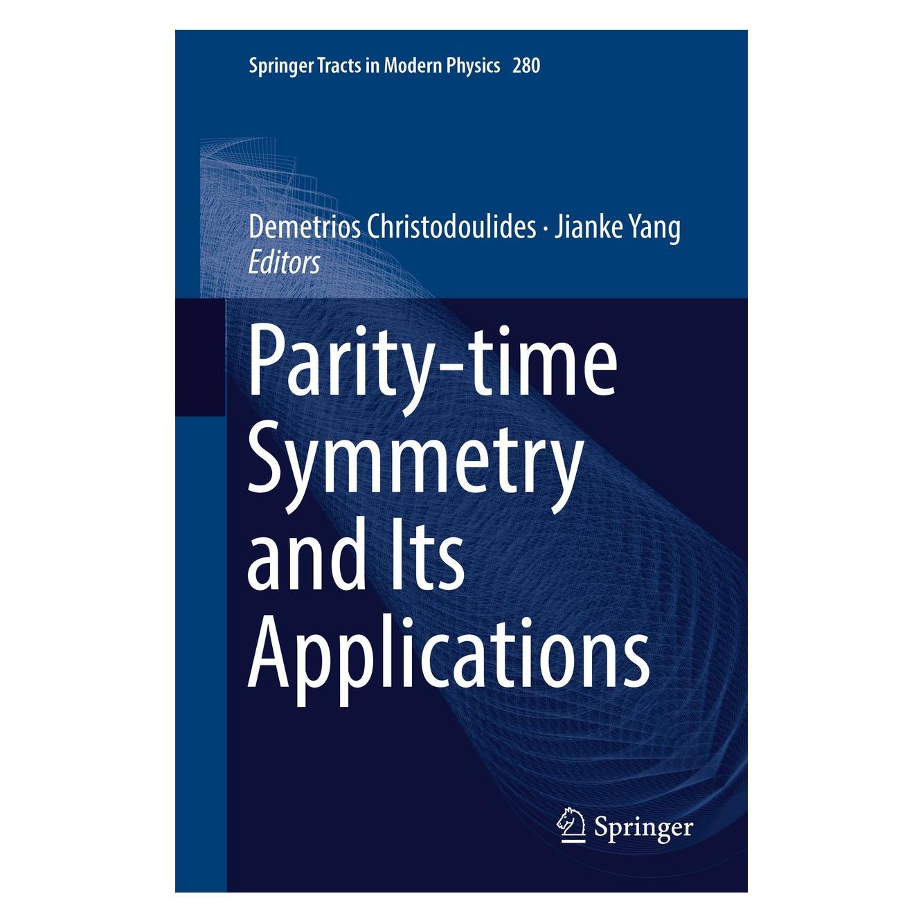 Springer Parity-time Symmetry and Its Applications (Englisch, Hardcover, Demetrios Christodoulides, Jianke Yang) (9789811312465)