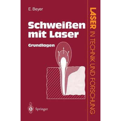 Schweißen mit Laser, Taschenbuch von Eckhard Beyer, Springer Berlin, 978-3-642-75760-0