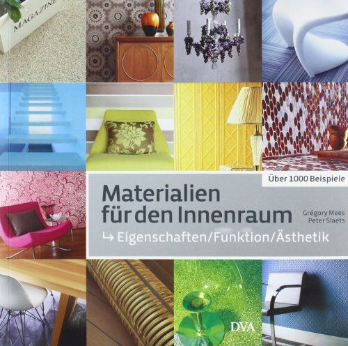 Grégory Mees - Materialien für den Innenraum: Eigenschaften - Funktion - Ästhetik. Über 1000 Beispiele - Preis vom 13.10.2026 19:28:25 h