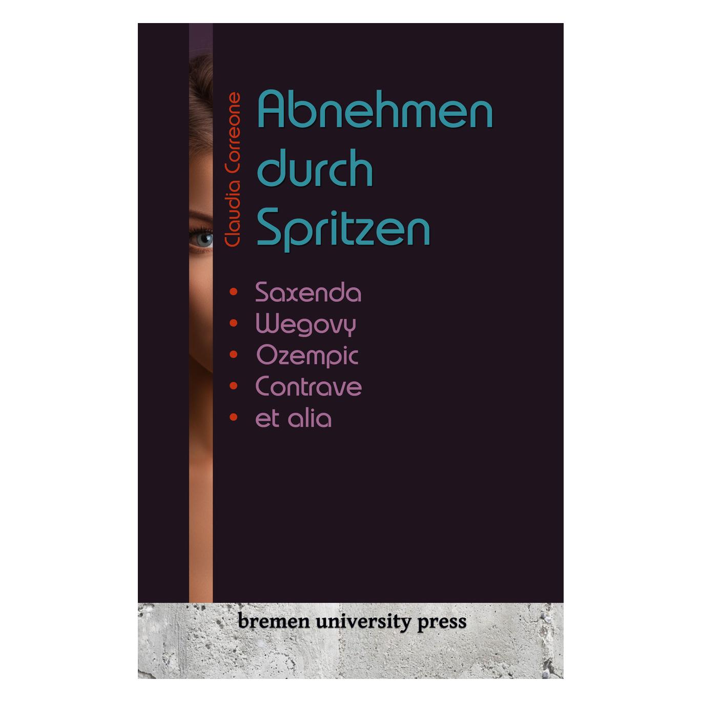 Bremen University Abnehmen durch Spritzen (Deutsch, Softcover, Claudia Correone) (56986946)