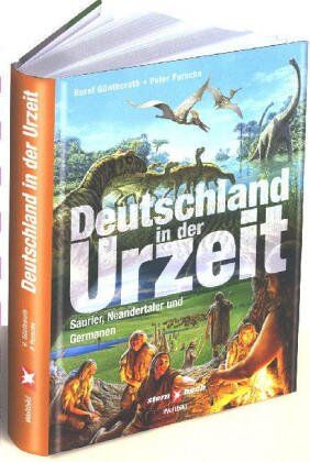 Horst Güntheroth - Deutschland in der Urzeit - Saurier, Neandertaler und Germanen. Wie wir wurden, wer wir sind... - Preis vom 13.10.2026 19:28:25 h