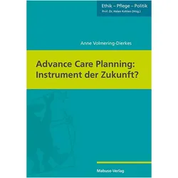 Advance Care Planning: Instrument der Zukunft?, Fachbücher von Anne Volmering-Dierkes
