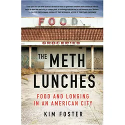 The Meth Lunches, Belletristik von Kim Foster