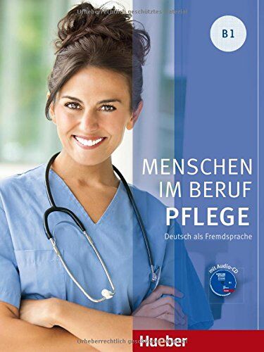 Valeska Hagner - Menschen im Beruf / Menschen im Beruf - Pflege B1: Deutsch als Fremdsprache / Kursbuch mit Audio-CD - Preis vom 09.10.2026 07:28:09 h
